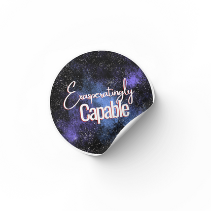 Parse Galaxy Quote Sticker: "Exasperatingly Capable"